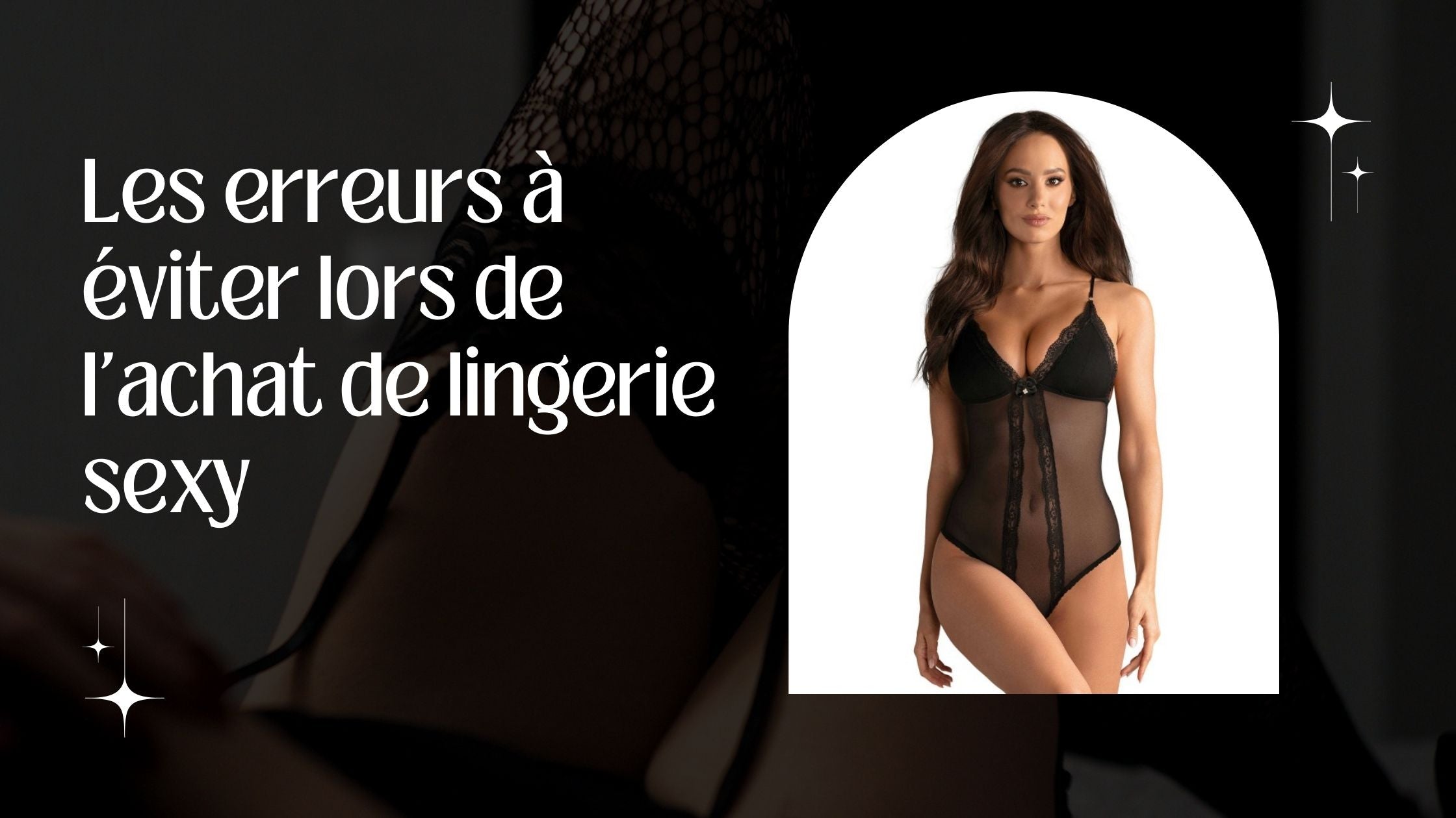 Les 5 erreurs à éviter lors de l'achat de lingerie sexy