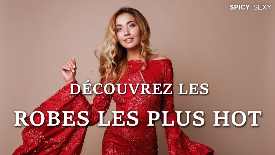 les robes les plus hot